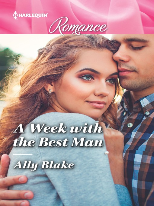 Title details for A Week with the Best Man by Ally Blake - Available